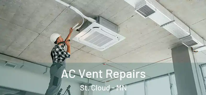 AC Vent Repairs St. Cloud - MN