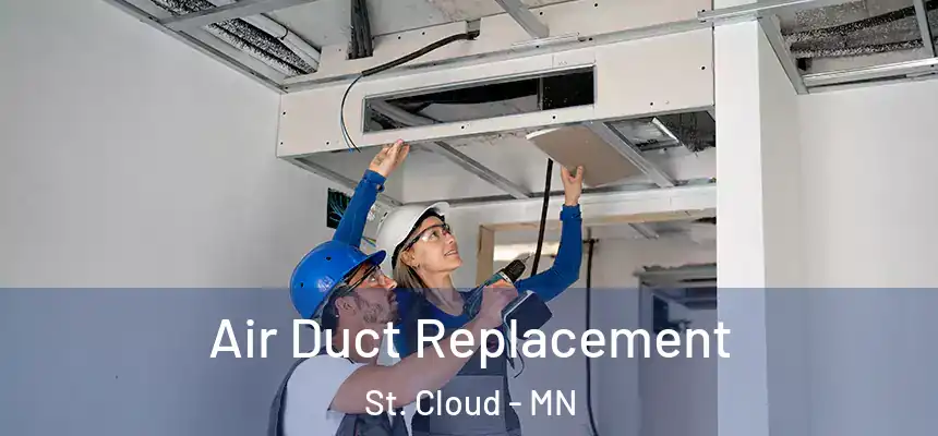 Air Duct Replacement St. Cloud - MN