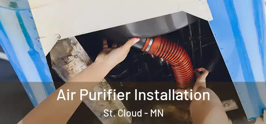 Air Purifier Installation St. Cloud - MN