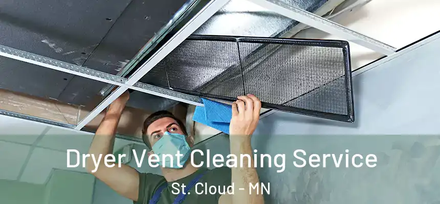 Dryer Vent Cleaning Service St. Cloud - MN