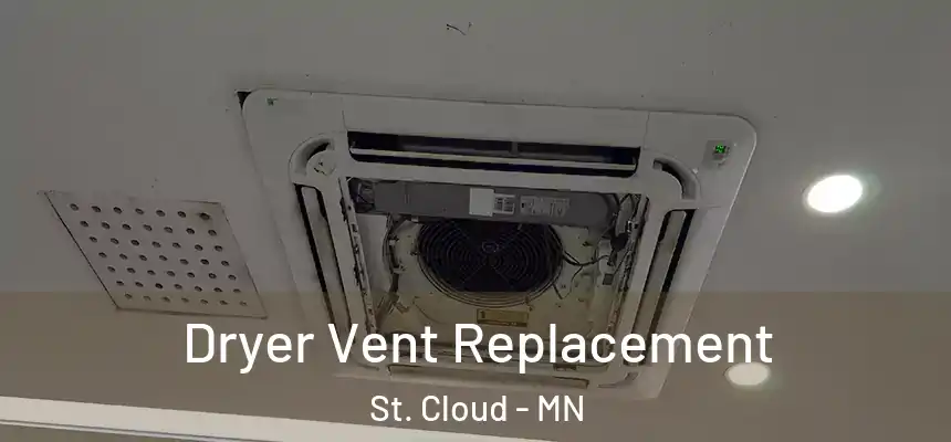 Dryer Vent Replacement St. Cloud - MN