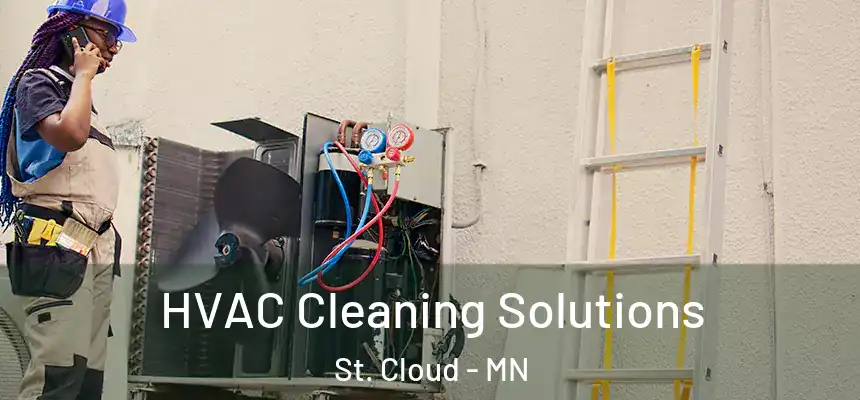 HVAC Cleaning Solutions St. Cloud - MN