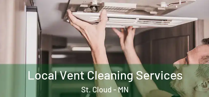 Local Vent Cleaning Services St. Cloud - MN