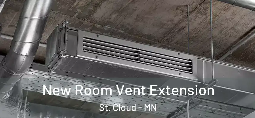 New Room Vent Extension St. Cloud - MN