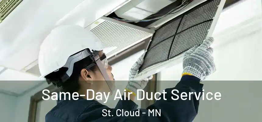 Same-Day Air Duct Service St. Cloud - MN