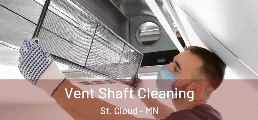 Vent Shaft Cleaning St. Cloud - MN