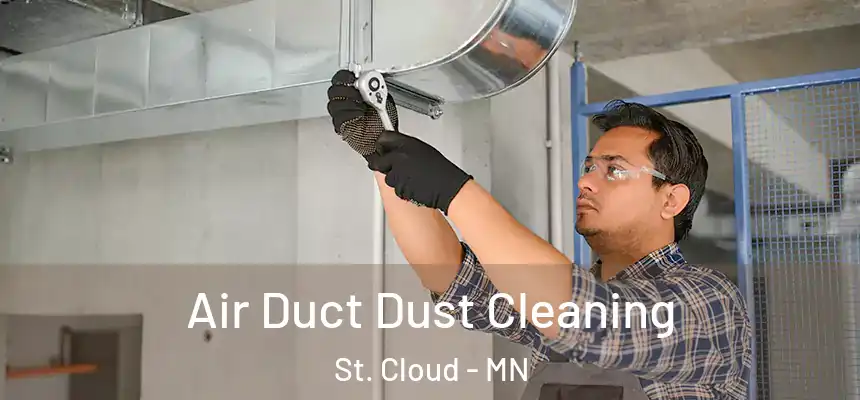  Air Duct Dust Cleaning St. Cloud - MN